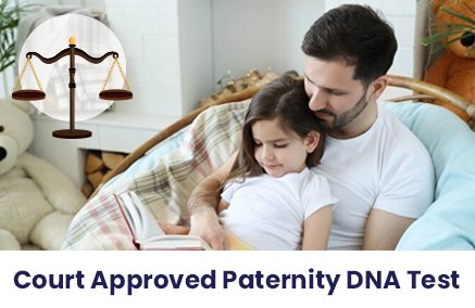 Get Court-Approved Legal Paternity DNA Test in India